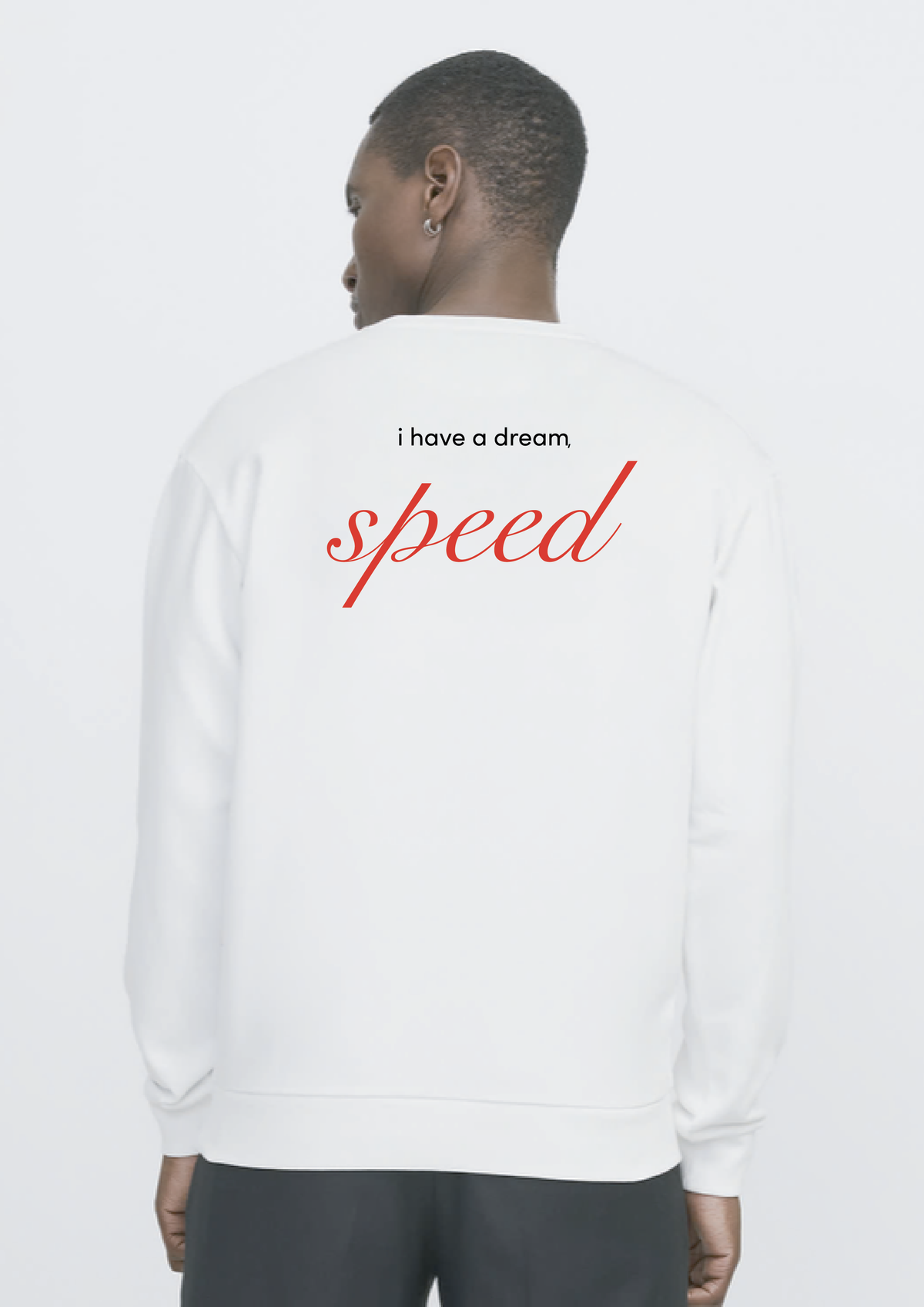 I have a dream -  Sweat col rond