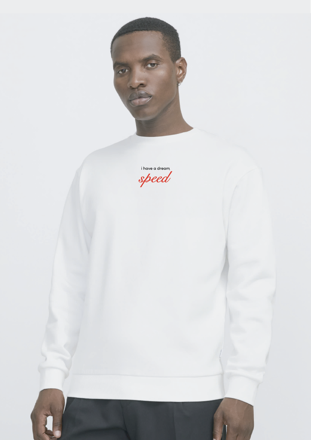 I have a dream -  Sweat col rond
